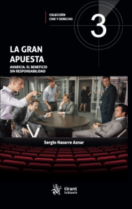 La gran apuesta. Avaricia. El beneficio  sin responsabilidad (Tirant lo Blanch, 2021)
